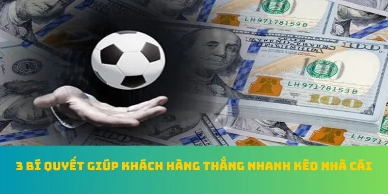 Cá Độ Bóng Đá QQ88 - Top 1 BXH Kèo Nhà Cái Xuất Sắc Nhất Năm 8 3 bí quyết giúp khách hàng thắng nhanh kèo nhà cái